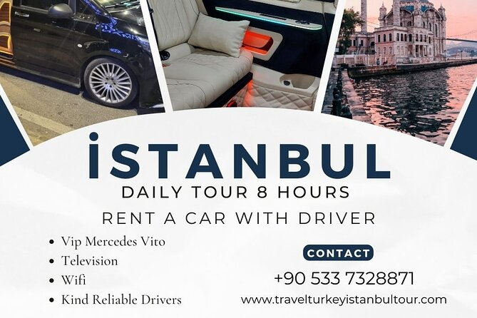 İstanbul Private Tour Rent a Car with Driver - Key Highlights at a Glance